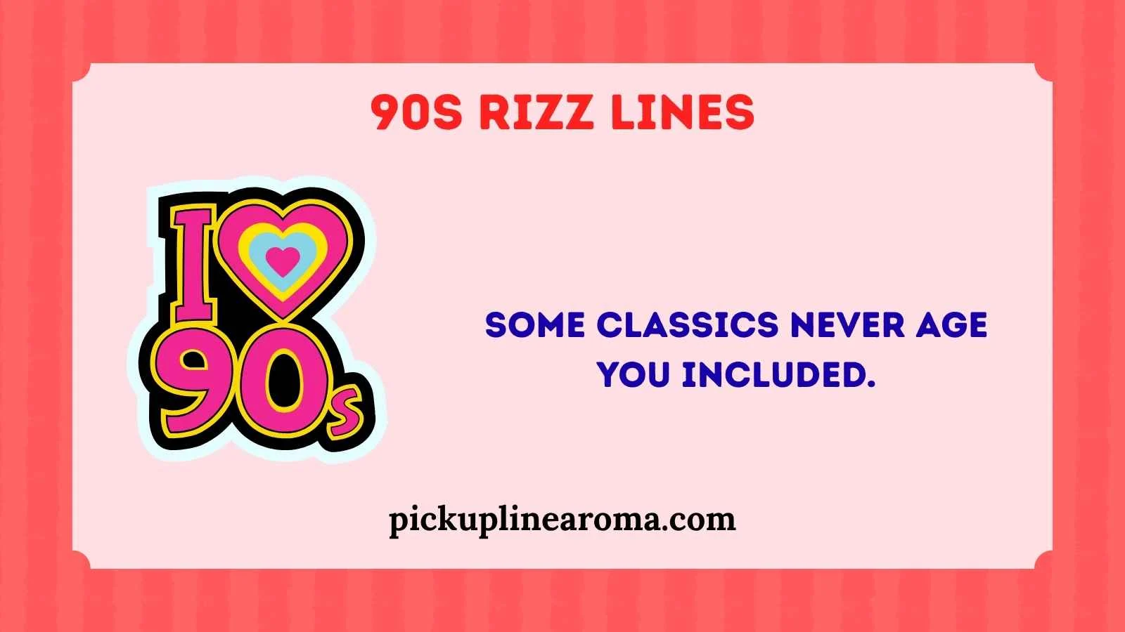 90s Rizz Lines