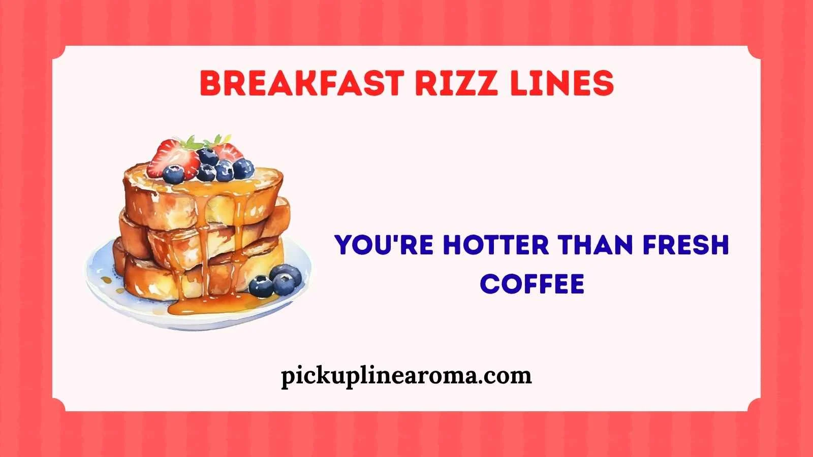 Breakfast Rizz Lines