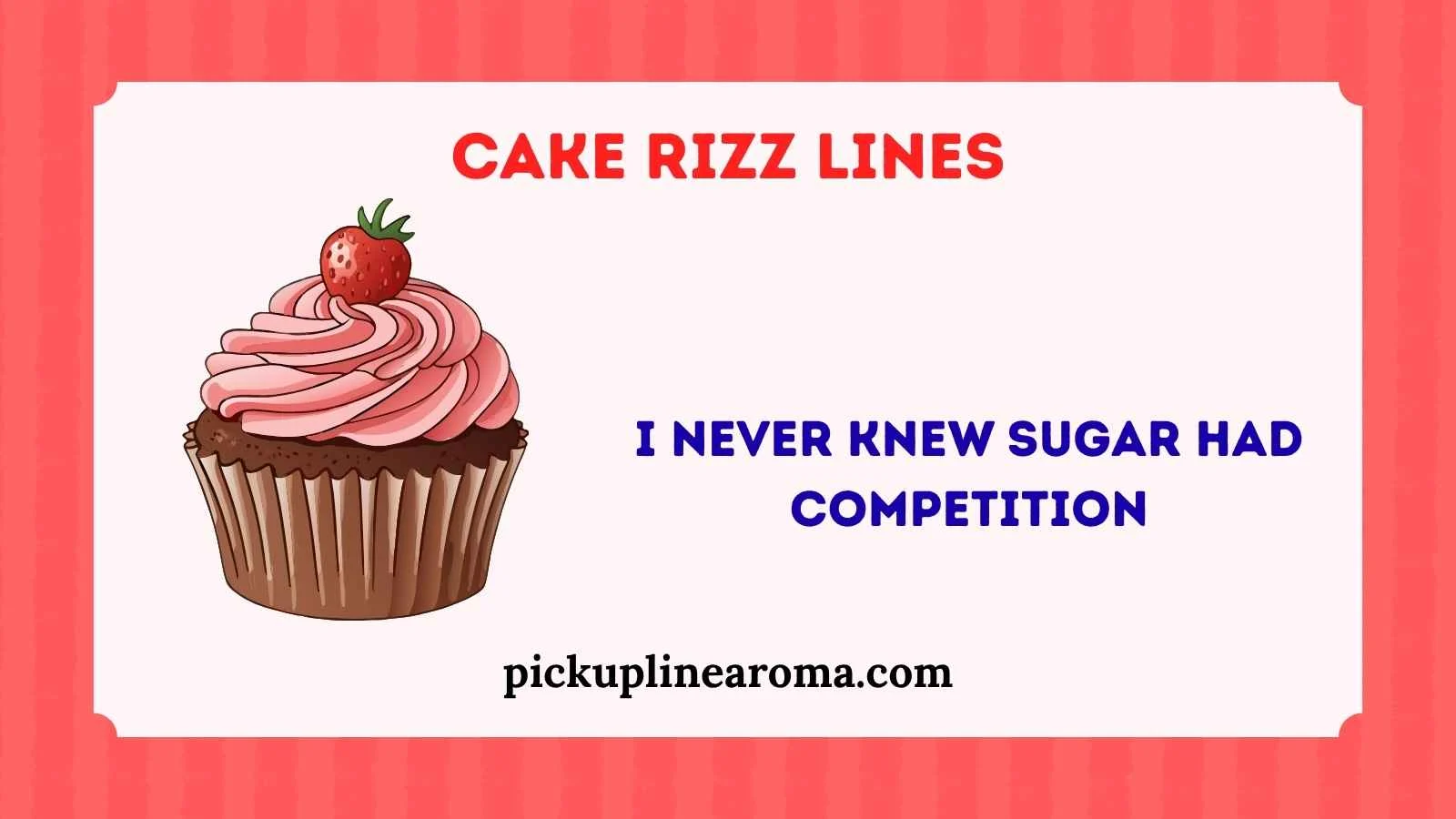 Cake Rizz Lines