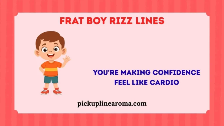 Frat Boy Rizz Lines