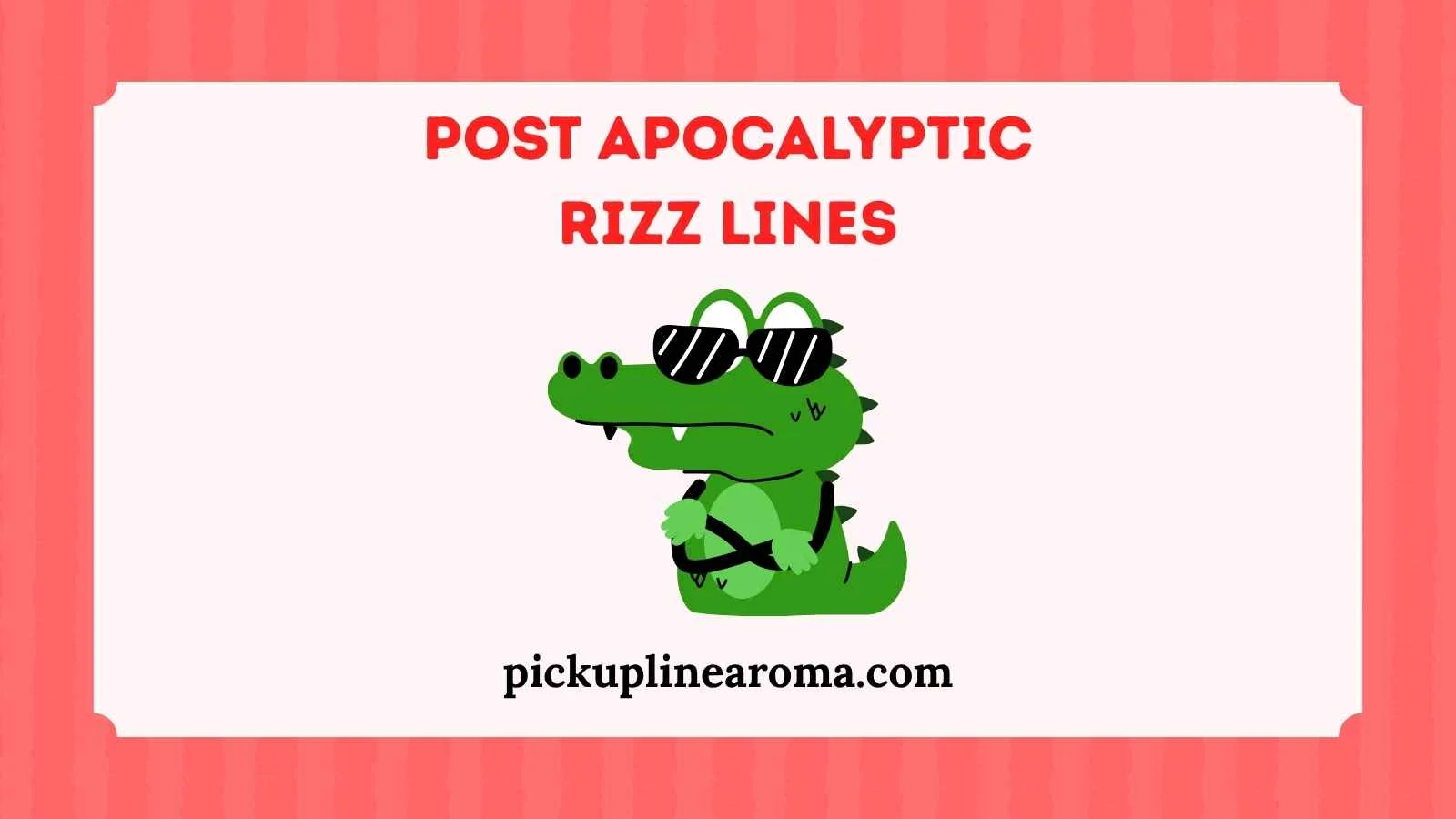 Post Apocalyptic Rizz Lines