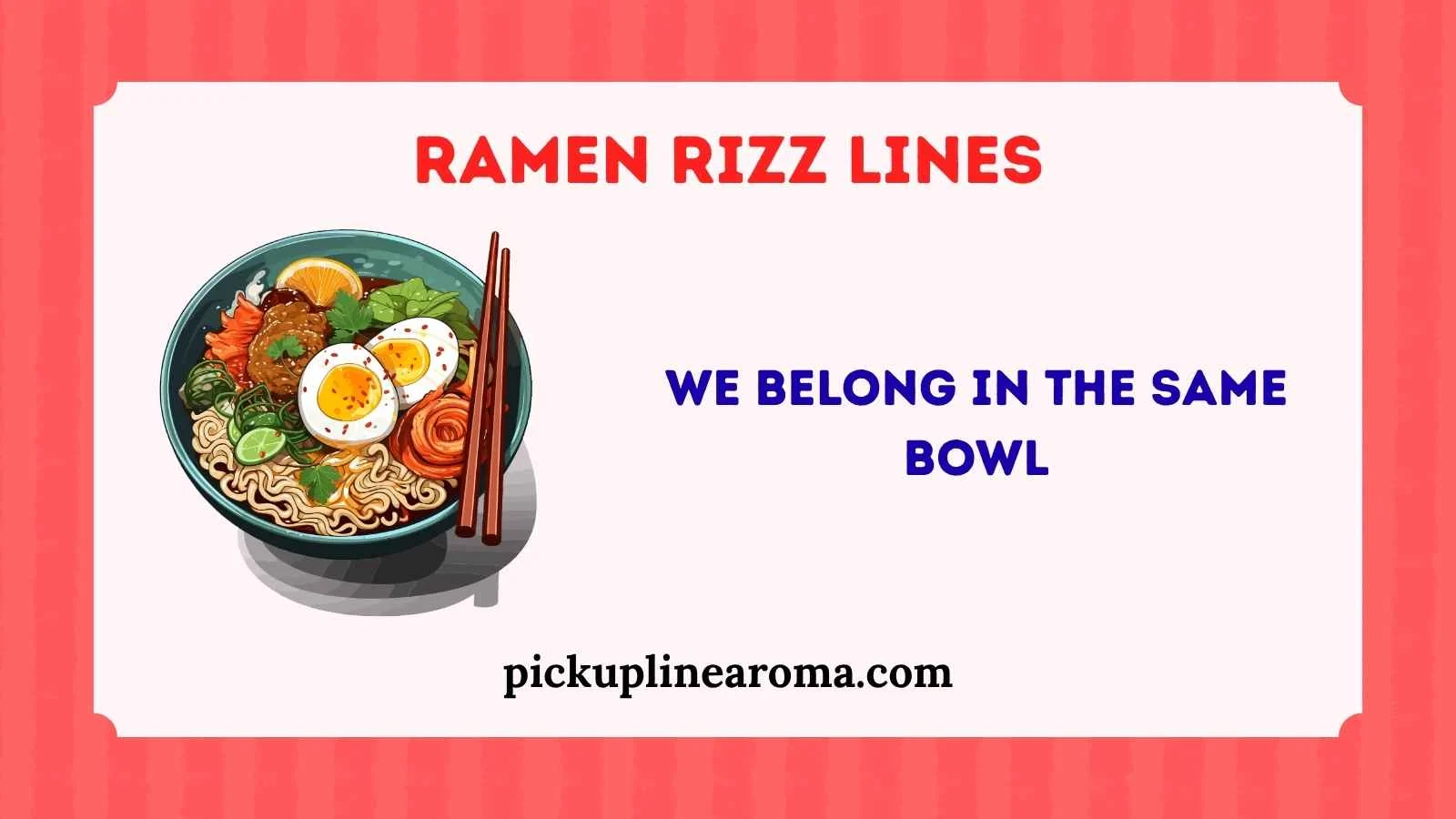 Ramen Rizz Lines