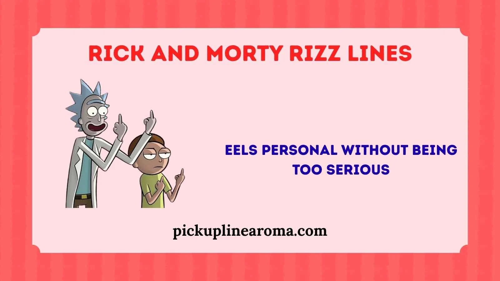 Rick and Morty Rizz Lines