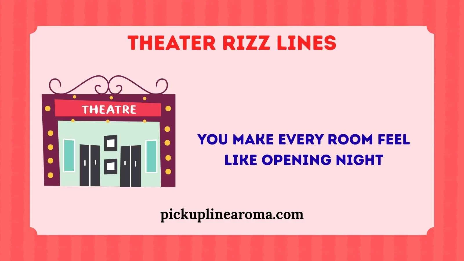 Theater Rizz Lines